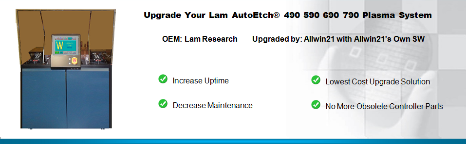 Lam AutoEtch 490 590 690 790等离子刻蚀机升级