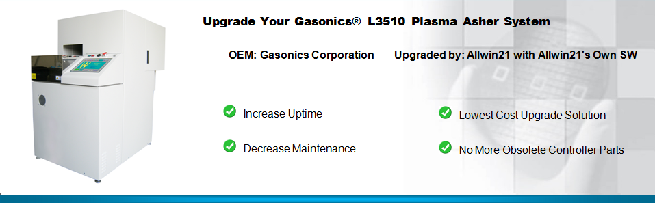 Gasonics L3510 等离子去胶机升级